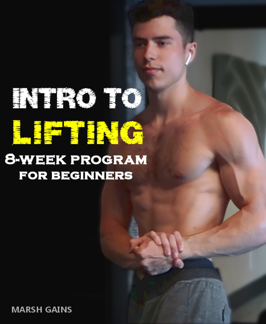 INTRO TO LIFTING (8-Week Program) by Marsh Gains